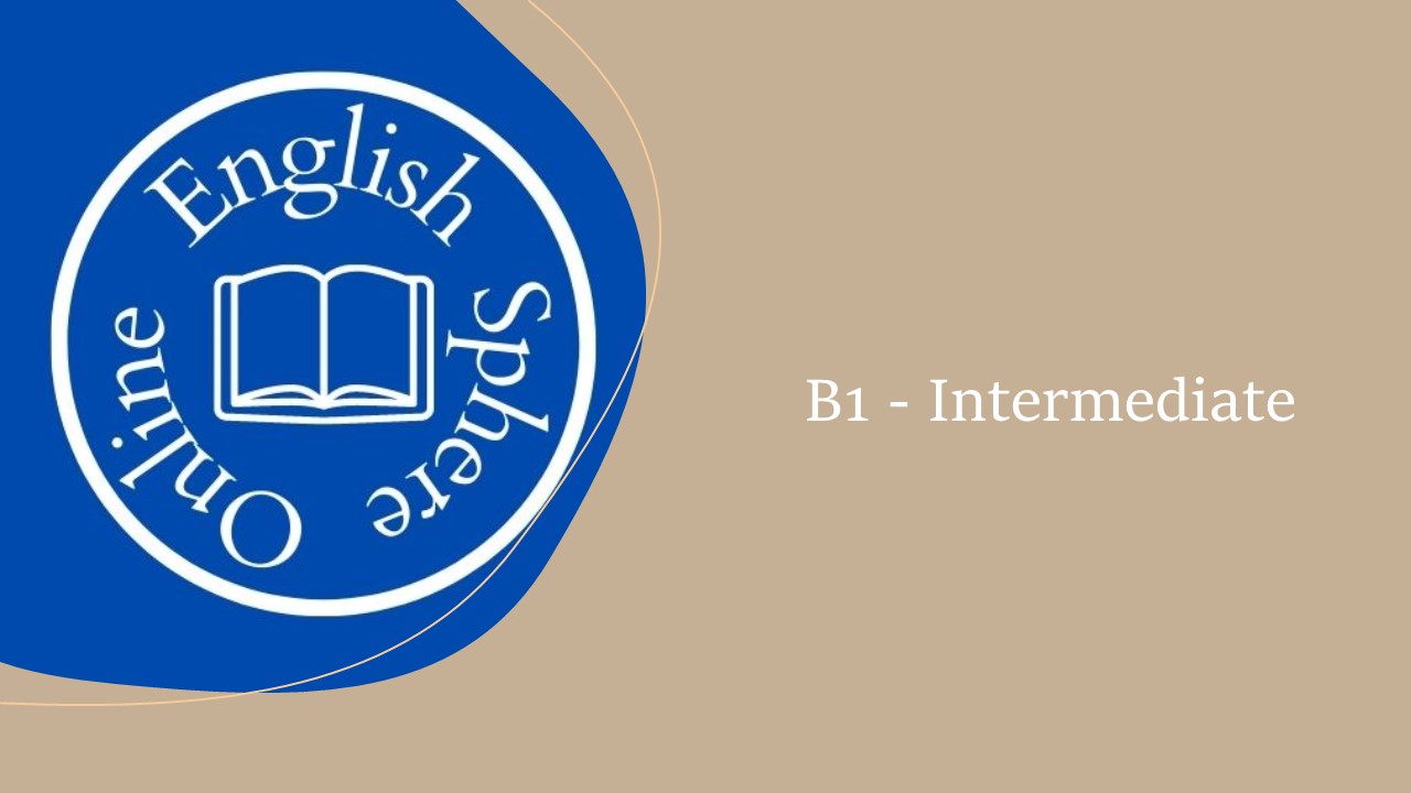 B1 – Intermediate